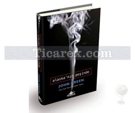 Alaska'nın Peşinde | John Green - Resim 1