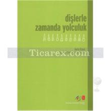 dislerle_zamanda_yolculuk