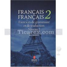 Français 2 | Exercices de grammaire et de traduction Niveau 2 | Sezai Arusoğlu