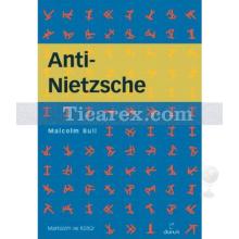 Anti - Nietzsche | Malcolm Bull