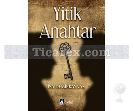 Yitik Anahtar | İsa Demirkaynak - Resim 1