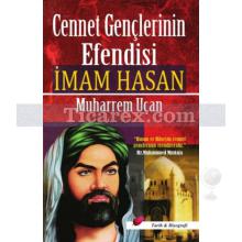 Cennet Gençlerinin Efendisi İmam Hasan | Muharrem Uçan