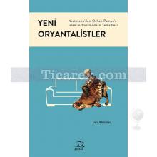 Yeni Oryantalistler | Ian Almond