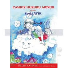 Cankız Huzuru Arıyor | Şevki Atik