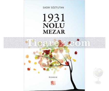 1931 Nolu Mezar | Sadık Söztutan - Resim 1