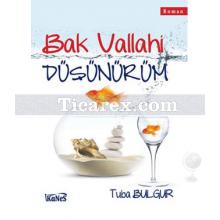 Bak Vallahi Düşünürüm | Tuba Bulgur