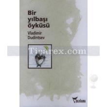 Bir Yılbaşı Öyküsü | Vladimir Dudintsev