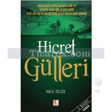 Hicret Gülleri 1. Cilt | Halil Delice