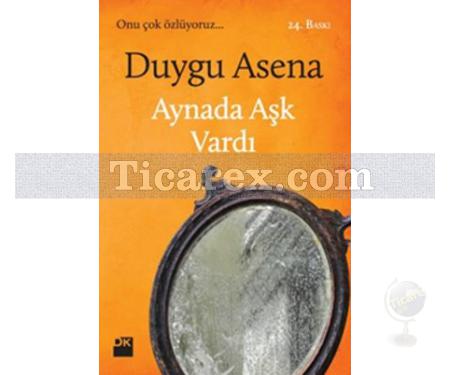 Aynada Aşk Vardı | Duygu Asena - Resim 1