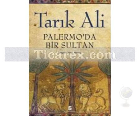 Palermo'da Bir Sultan | Tarık Ali - Resim 1