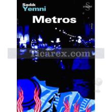 Metros | Sadık Yemni