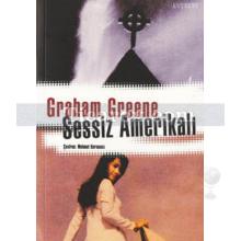 Sessiz Amerikalı | Graham Greene