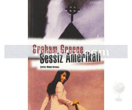 Sessiz Amerikalı | Graham Greene - Resim 1