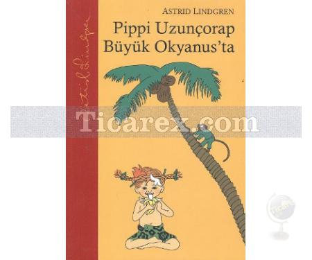 Pippi Uzunçorap Büyük Okyanusta | Astrid Lindgren - Resim 1