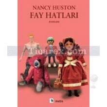 Fay Hatları | Nancy Huston