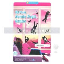 Sorun Bende Değil, Sende | Pinkfreud