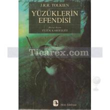 Yüzüklerin Efendisi 1 - Yüzüklerin Kardeşliği | John Ronald Reuel Tolkien