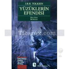 Yüzüklerin Efendisi 2 - İki Kule | John Ronald Reuel Tolkien