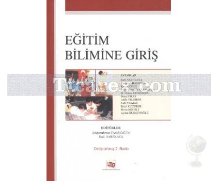 Eğitim Bilimine Giriş | Abdurrahman Tanrıöğen, Ruhi Sarpkaya - Resim 1
