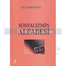Sosyalizmin Alfabesi | Leo Huberman