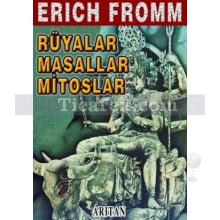 Rüyalar, Masallar, Mitoslar | Erich Fromm