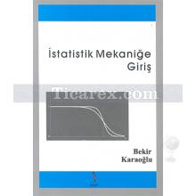 İstatistik Mekaniğe Giriş | Bekir Karaoğlu