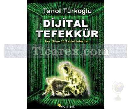Dijital Tefekkür | Her Güne 10 Tablet İnternet | Tanol Türkoğlu - Resim 1