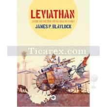 Leviathan | Arzın Merkezine Bir Başka Seyahat | James P. Blaylock