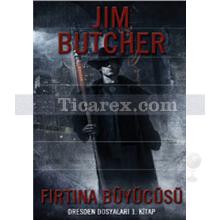 Fırtına Büyücüsü | Dresden Dosyaları 1 | Jim Butcher