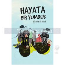 Hayata Bir Yumruk | Oğuzcan Dilmener