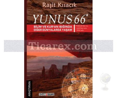 Yunus 66 | Bilim ve Kur'an Işığında Diğer Dünyalarda Yaşam | Raşit Kısacık - Resim 1