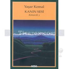 Kanın Sesi | Kimsecik 3 | Yaşar Kemal