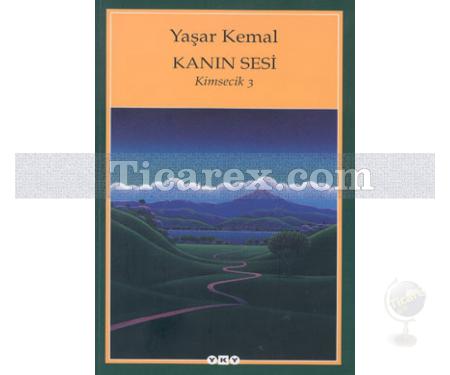 Kanın Sesi | Kimsecik 3 | Yaşar Kemal - Resim 1