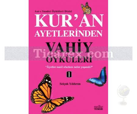 Kur'an Ayetlerinden Vahiy Öyküleri - 1 | Selçuk Yıldırım - Resim 1
