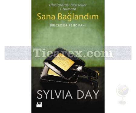 Sana Bağlandım | Bir Crossfire Romanı | Sylvia Day - Resim 1