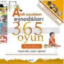 Akıllı Çocukların Oynadıkları 365 Oyun | Sheila Ellison