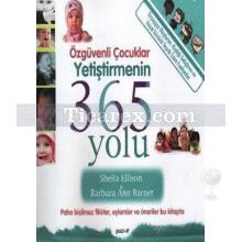 Özgüvenli Çocuklar Yetiştirmenin 365 Yolu | Barbara Ann Barnet, Sheila Ellison