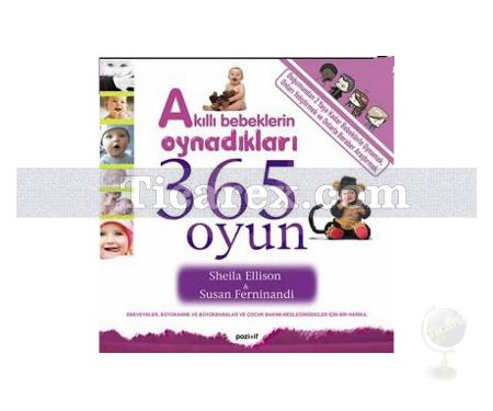 Akıllı Bebeklerin Oynadıkları 365 Oyun | Sheila Ellison, Susan Ferdinandi - Resim 1