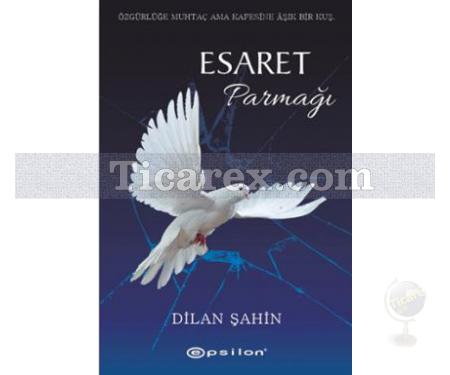 Esaret Parmağı | Dilan Şahin - Resim 1