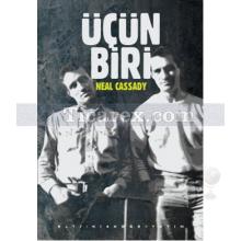 Üçün Biri | Neal Cassady