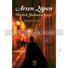Arsen Lüpen - Herlock Sholmes'a Karşı | Maurice Leblanc
