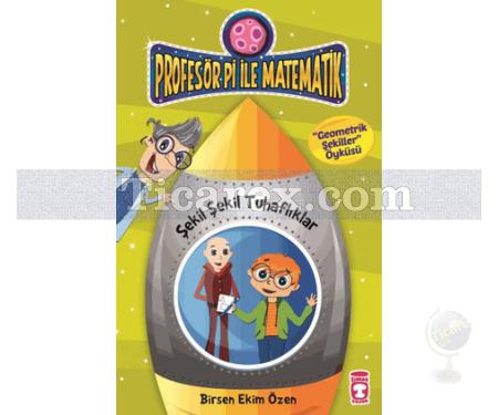 Profesör Pi ile Matematik - Şekil Şekil Tuhaflıklar | Matematik Gezegeni | Birsen Ekim Özen - Resim 1