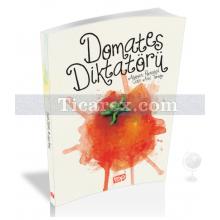 Domates Diktatörü | ( 9+ Yaş ) | Asuman Portakal