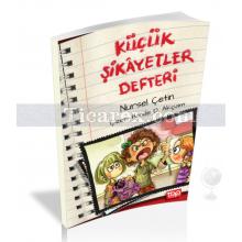 Küçük Şikâyetler Defteri | ( 8+ Yaş ) | Nursel Çetin