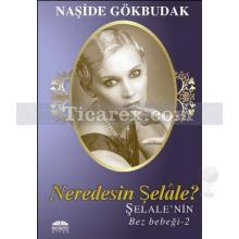 Neredesin Şelale - Şelale'nin Bez Bebeği 2 | Naşide Gökbudak