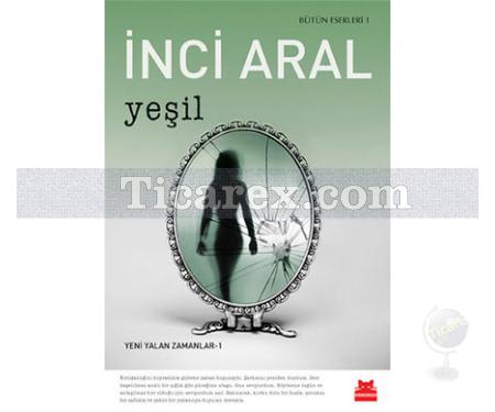 Yeşil | Yeni Yalan Zamanlar 1 | İnci Aral - Resim 1