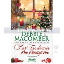 Kar Tanelerinin Bir Bildiği Var | Debbie Macomber