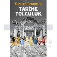 Yaratıcı Drama ile Tarihe Yolculuk | Pınar Sözer Tonga