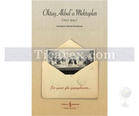 Oktay Akbal'a Mektuplar | 1943 - 2014 | Hikmet Altınkaynak - Resim 1