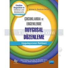 Çocuklarda ve Ergenlerde Duygusal Düzenleme | Michael A. Southam - Gerow